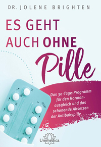 Es geht auch ohne Pille - Dr. Jolene Brighten