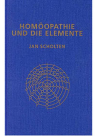 Homöopathie und die Elemente - Jan Scholten