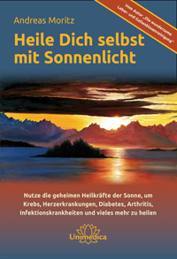 Heile dich selbst mit Sonnenlicht - Andreas Moritz