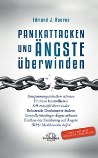 Panikattacken und Ängste überwinden - Edmund J. Bourne Ph.D.