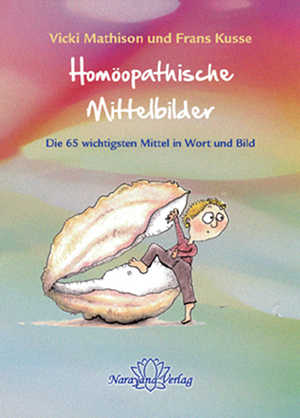 Homöopathische Mittelbilder - Vicki Mathison / Frans Kusse