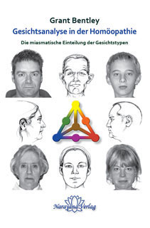 Gesichtsanalyse in der Homöopathie - Grant Bentley