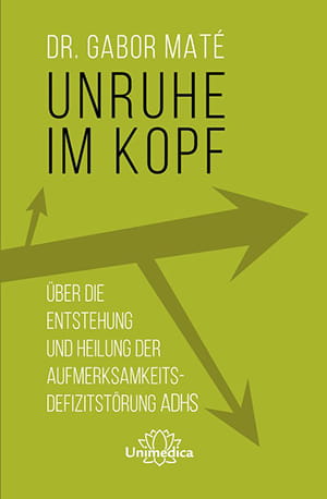 Unruhe im Kopf - Dr. Gabor Maté