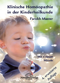 Klinische Homöopathie in der Kinderheilkunde - Farokh J. Master