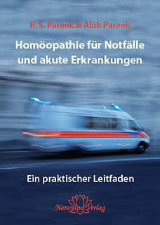 Homöopathie für Notfälle und akute Erkrankungen - Alok Pareek / R.S. Pareek