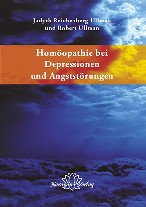 Homöopathie bei Depressionen und Angststörungen Judyth Reichenberg-Ullman / Robert Ullman