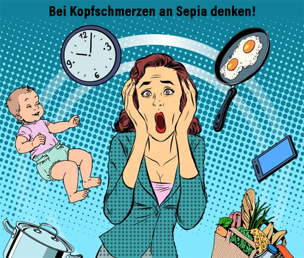 Bei Kopfschmerzen an Sepia denken!