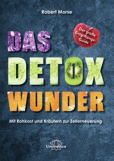 Cover von Robert Morse, das Detox-Wunder